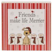 Friends Make Life Merrier Square Block  (3 Count Assortment)