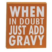 Just Add Gravy Block Sign
