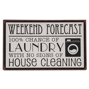 Weekend Forecast Laundry Metal Sign