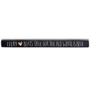 Every Heart Beats True for the Red White & Blue Engraved Block - 18"