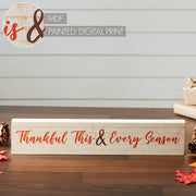 Thankful This & Every Season Cream Base MDF Sign 3x15