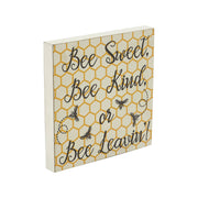Buzzy Bees Bee Sweet, Bee Kind, or Bee Leavin! Block Sign 8x8x1