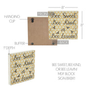 Buzzy Bees Bee Sweet, Bee Kind, or Bee Leavin! Block Sign 8x8x1