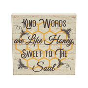 Buzzy Bees Kind Words Are Like Honey, Sweet To The Soul Block Sign 8x8x1
