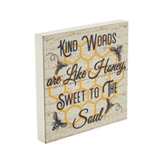 Buzzy Bees Kind Words Are Like Honey, Sweet To The Soul Block Sign 8x8x1