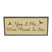 Buzzy Bees You & Me Were Meant To Bee Framed Wall Sign 7x16x1