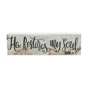 Celebrate Grace Psalm 23:3 He Restores My Soul Wall Sign 3x10x1