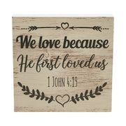 Celebrate Grace 1 John 4:19 Sign 8x8x1