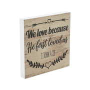 Celebrate Grace 1 John 4:19 Sign 8x8x1