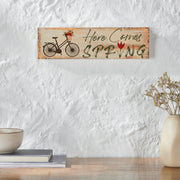 Spring In Bloom Here Comes Spring w/ Bicycle & Tulip Wall Sign 4x14x0.75