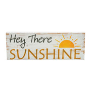 Spring In Bloom Hey There Sunshine Wall Sign 4x11x0.75