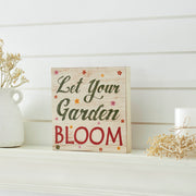 Spring In Bloom Let Your Garden Bloom Block Sign 8x8x1