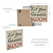 Spring In Bloom Let Your Garden Bloom Block Sign 8x8x1