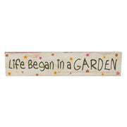 Spring In Bloom Life Began In a Garden Wall Sign 3x14x0.75