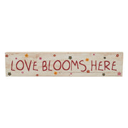 Spring In Bloom Love Blooms Here Wall Sign 3x14x0.75