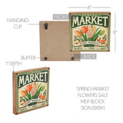 Spring In Bloom Spring Market Flowers Sale Block Sign 8x8x1