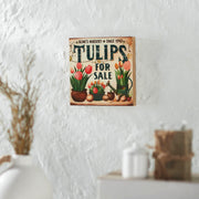 Spring In Bloom Tulips For Sale Block Sign 8x8x1