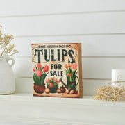 Spring In Bloom Tulips For Sale Block Sign 8x8x1