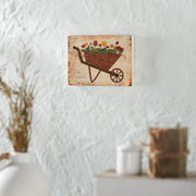 Spring In Bloom Wheelbarrow Of Flowers Block Sign 6x8x1