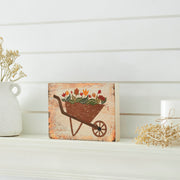 Spring In Bloom Wheelbarrow Of Flowers Block Sign 6x8x1