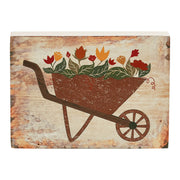 Spring In Bloom Wheelbarrow Of Flowers Block Sign 6x8x1