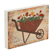 Spring In Bloom Wheelbarrow Of Flowers Block Sign 6x8x1