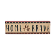 Home Of The Brave w/ Red Blue Star Stripes Block Sign 3x10x1