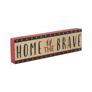 Home Of The Brave w/ Red Blue Star Stripes Block Sign 3x10x1