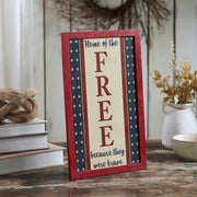 Home Of The Free Because They Were Brave Wall Sign 16x10