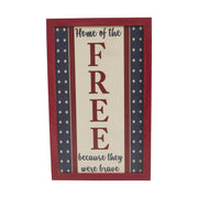 Home Of The Free Because They Were Brave Wall Sign 16x10