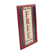 Home Of The Free Because They Were Brave Wall Sign 16x10