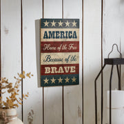 AMERICA Home Of The Free Because Of The Brave w/ Stars & Stripes Wall Sign 16x10