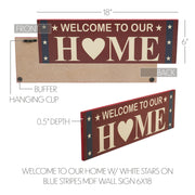 Welcome To Our Home w/ White Stars On Blue Stripes Wall Sign 6x18