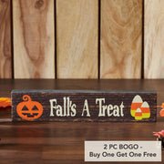 Autumn Harvest Falls A TreatWood Sign, 14Inch Rustic Home Decor, Seasonal Wall & Shelf Art 3x14x1 (2 Piece Buy One, Get One Free Bundle)