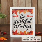 Be Grateful Always Fall Leaves Wall Decor Sign 12x10 Inch Rustic Autumn Harvest Farmhouse Inspirational Plaque (2 Piece Buy One, Get One Free Bundle)