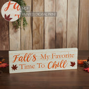 Autumn Farmhouse Fall Decor My Favorite Time To Chill CreamWall Sign 5x16 Inch Rustic Home Accent Plaque (2 Piece Buy One, Get One Free Bundle)