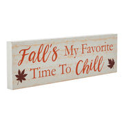 Autumn Farmhouse Fall Decor My Favorite Time To Chill CreamWall Sign 5x16 Inch Rustic Home Accent Plaque (2 Piece Buy One, Get One Free Bundle)