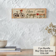 Spring In Bloom Here Comes Spring w/ Bicycle & TulipWall Sign 4x14x0.75 (2PC Bundle)