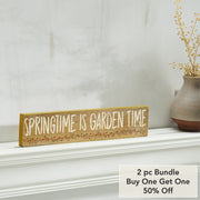 Spring In Bloom Springtime is Garden Time KhakiSign 3x14x0.75 (2PC Bundle)