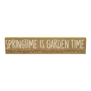 Spring In Bloom Springtime is Garden Time KhakiSign 3x14x0.75 (2PC Bundle)