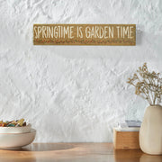 Spring In Bloom Springtime is Garden Time KhakiSign 3x14x0.75 (2PC Bundle)
