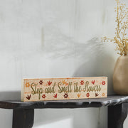 Spring In Bloom Stop And Smell The FlowersWall Sign 3x14x0.75 (2PC Bundle)
