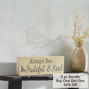 Buzzy Bees Always Bee... Grateful & KindWall Sign 4x12x1 (2PC Bundle)