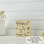 Buzzy Bees Home Is My Happy PlaceBlock Sign 6x6x1 (2PC Bundle)