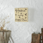 Buzzy Bees Home Is My Happy PlaceBlock Sign 6x6x1 (2PC Bundle)