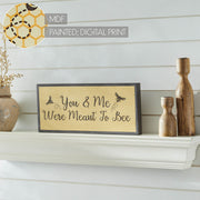 Buzzy Bees You & Me Were Meant To BeeFramed Wall Sign 7x16x1 (2PC Bundle)