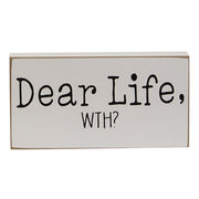 Dear Life - WTH? Block Sign  (2 Count Assortment)