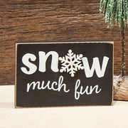 Snow Much Fun Wooden Block