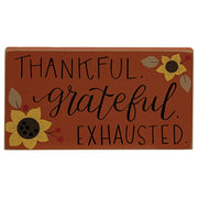 Thankful. Grateful. Exhausted. Block