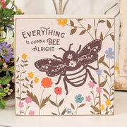 Everything Is Gonna Bee Alright Box Sign